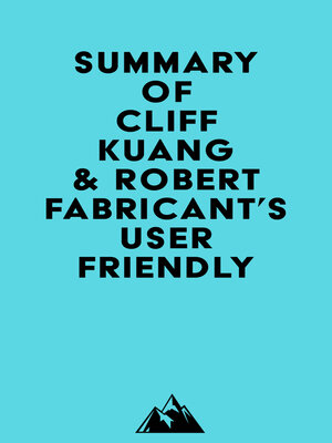 cover image of Summary of Cliff Kuang & Robert Fabricant's User Friendly